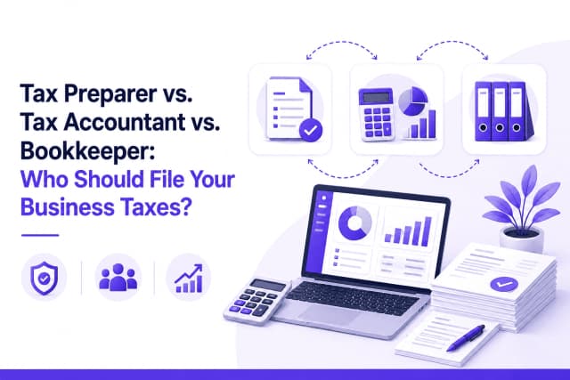 Tax Preparer vs. Tax Accountant vs. Bookkeeper: Who Should File Your Business Taxes?