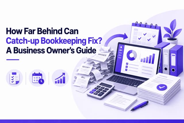 How Far Behind Can Catch-Up Bookkeeping Fix?